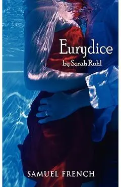 Eurydice - Sarah Ruhl