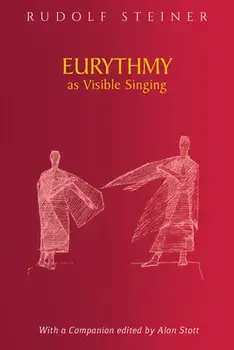 Eurythmy as Visible Singing: (cw 278), Paperback/Rudolf Steiner