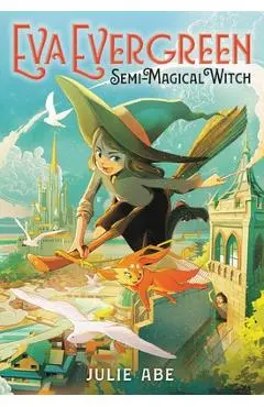 Eva Evergreen, Semi-Magical Witch - Julie Abe