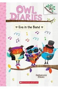 Eva in the Band: A Branches Book (Owl Diaries #17) - Rebecca Elliott