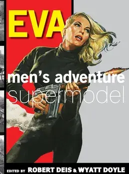Eva: Men's Adventure Supermodel, Hardcover/Eva Lynd