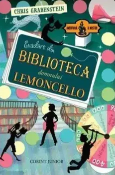 Evadare din biblioteca domnului Lemoncello. Seria Lemoncello. Volumul 1/Chris Grabenstein