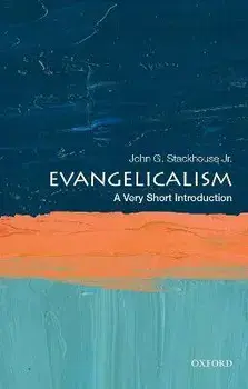 Evangelicalism: A Very Short Introduction, Paperback/John G. Stackhouse Jr