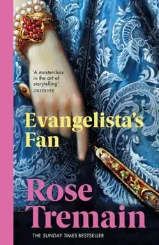 Evangelista's Fan, Paperback/Rose Tremain