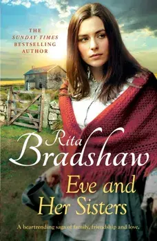 Eve and her Sisters. An utterly compelling, dramatic and heart-breaking saga, Paperback/***