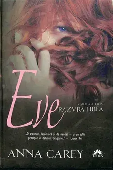 Eve. Razvratirea. Cartea a treia/Anna Carey