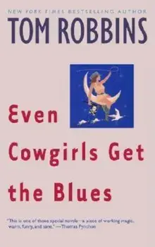 Even Cowgirls Get the Blues, Paperback/Tom Robbins