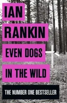 Even Dogs in the Wild, Paperback/Ian Rankin