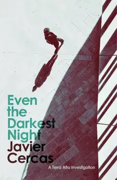 Even the Darkest Night, Paperback/Javier Cercas