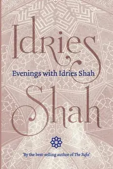 Evenings with Idries Shah, Paperback/Idries Shah