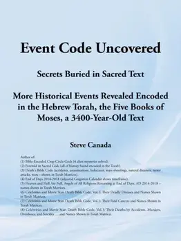 Event Code Uncovered. Secrets Buried in Sacred Text, Paperback/Steve Canada
