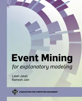 Event Mining for Explanatory Modeling, Paperback/Laleh Jalali