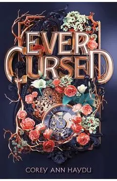 Ever Cursed - Corey Ann Haydu