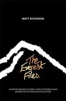Everest Files. A thrilling journey to the dark side of Everest, Paperback/Matt Dickinson