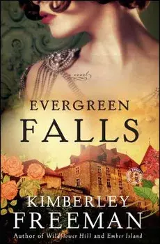 Evergreen Falls, Paperback/Kimberley Freeman
