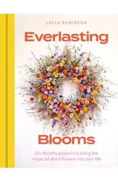 Everlasting Blooms - Layla Robinson