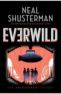 Everwild - Neal Shusterman
