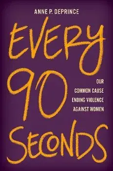 Every 90 Seconds. Our Common Cause Ending Violence Against Women, Hardback/***