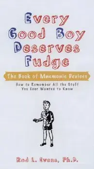 Every Good Boy Deserves Fudge: The Book of Mnemonic Devices, Paperback/Rod L. Evans