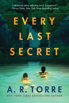 Every Last Secret, Paperback/A. R. Torre