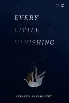 Every Little Vanishing, Paperback/Sheleen McElhinney