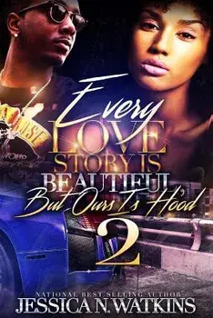 Every Love Story Is Beautiful, But Ours Is Hood 2, Paperback/Jessica N. Watkins