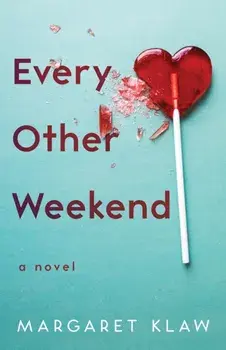 Every Other Weekend. A Novel, Paperback/Margaret Klaw