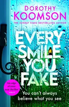 Every Smile You Fake. the gripping new novel from the bestselling Queen of the Big Reveal, Paperback/Dorothy Koomson