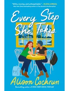 Every Step She Takes. A Novel, Local Edition, Paperback/Alison Cochrun
