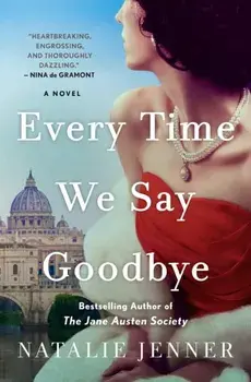 Every Time We Say Goodbye. A Novel, Hardback/Natalie Jenner