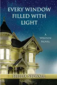 Every Window Filled with Light, Paperback/Shelia Stovall