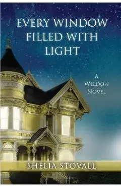 Every Window Filled with Light - Shelia Stovall