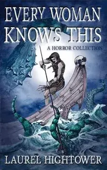 Every Woman Knows This: A Horror Collection, Paperback/Laurel Hightower