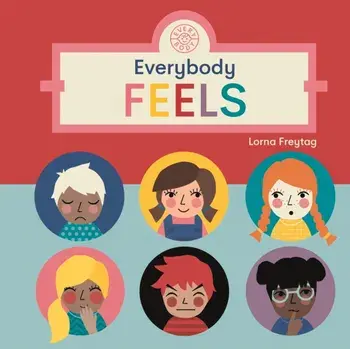 Everybody Feels, Board book/Lorna Freytag