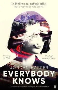 Everybody Knows. 'Terrifying and exhilarating.' JAMES PATTERSON, Main, Paperback/Jordan Harper