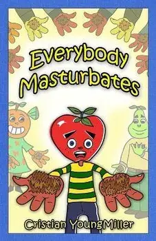 Everybody Masturbates, Paperback/Cristian Youngmiller