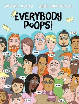 Everybody Poops!, Hardcover/Justine Avery