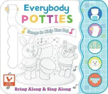 Everybody Potties: Songs to Help You Go, Hardcover/Minnie Birdsong