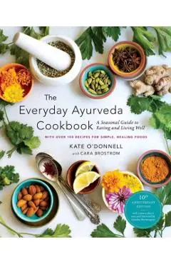 Everyday Ayurveda Cookbook - Kate|brostrom O'donnell