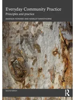 Everyday Community Practice. Principles and practice, 2 ed, Paperback/Margot Rawsthorne