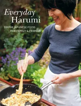 Everyday Harumi. Simple Japanese food for family and friends, Paperback/Harumi Kurihara