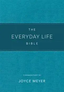 Everyday Life Bible Teal LeatherLuxe (R). The Power of God's Word for Everyday Living, Hardback/Joyce Meyer