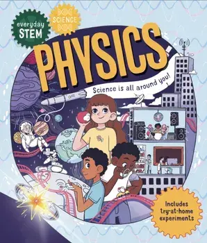Everyday STEM Science - Physics, Paperback/Shini Somara