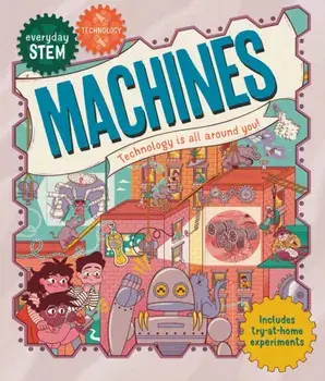 Everyday STEM Technology-Machines, Paperback/Jenny Jacoby
