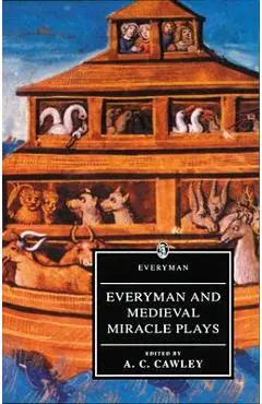 Everyman and Medieval Miracle Plays - A. C. Cawley