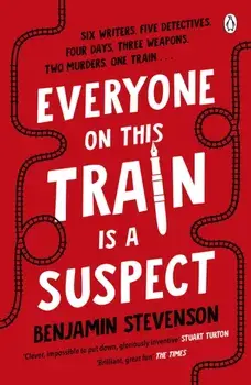Everyone On This Train Is A Suspect, Paperback/Benjamin Stevenson
