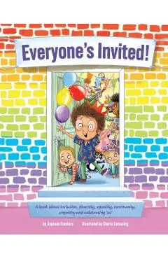 Everyone's Invited: A book about inclusion, diversity, equality, community, empathy and celebrating 'us' - Cherie Zamazing