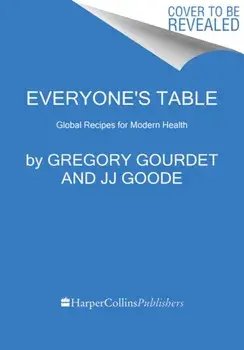 Everyone's Table. Global Recipes for Modern Health, Hardback/Jj Edd. Goode