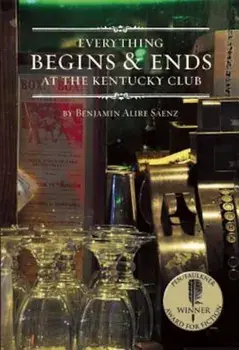 Everything Begins & Ends at the Kentucky Club, Paperback/Benjamin Alire Saenz