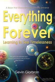 Everything Forever: Learning to See Timelessness, Paperback/Gevin Giorbran